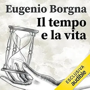 «Il tempo e la vita» by Eugenio Borgna