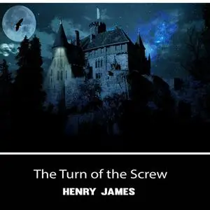 «The Turn of the Screw» by Henry James