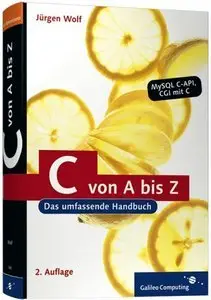 C von A bis Z. Das umfassende Handbuch für Linux, Unix und Windows