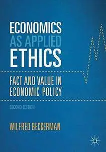 Economics as Applied Ethics: Fact and Value in Economic Policy [Repost]