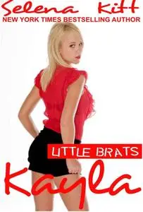 Little Brats: Kayla: Taboo Forbidden Erotica