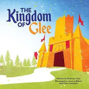 «The Kingdom of Glee» by Nicholas Tana