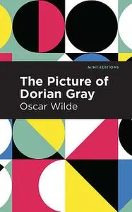 «The Picture of Dorian Gray Adapted by Neil Bartlett» by Neil Bartlett, Oscar Wilde