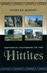 Historical Dictionary of the Hittites (repost)