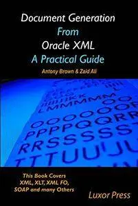 Document Generation From Oracle XML A Practical Guide