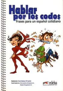 Hablar por los codos: frases para un español cotidiano