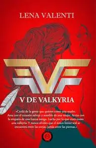 «V de Valkyria» by Lena Valenti