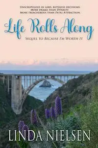 «Life Rolls Along» by Linda Nielsen