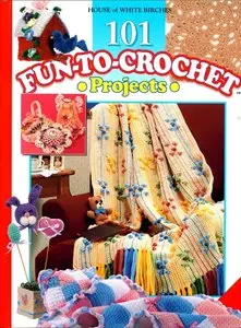101 Fun to Crochet Projects (repost)