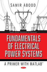 Fundamentals of Electrical Power Systems : A Primer with MATLAB