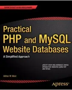 Practical PHP and MySQL Website Databases: A Simplified Approach [Repost]