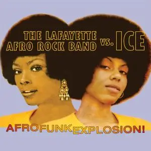 The Lafayette Afro Rock Band Vs. Ice ‎– Afro Funk Explosion (2016) [Official Digital Download 24/96]