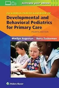 Zuckerman Parker Handbook of Developmental and Behavioral Pediatrics for Primary Care Ed 4