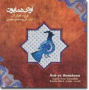 Eqbâl Âzar Ensemble: Âvâ-ye Homâyun (Persian Classical Music)