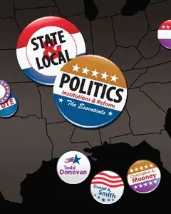 State & Local Politics: Institutions & Reform: The Essentials (repost)