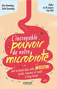 L'incroyable pouvoir de votre microbiote - Justin Sonnenburg & Erica Sonnenburg