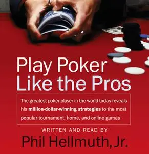 «Play Poker Like The Pros» by Phil Hellmuth