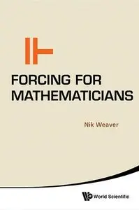 Forcing for Mathematicians