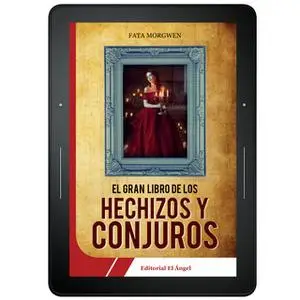 «El gran libro de los hechizos y conjuros» by Fata Morgwen