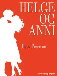 «Helge og Anni» by Hans Peterson