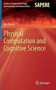 Physical Computation and Cognitive Science