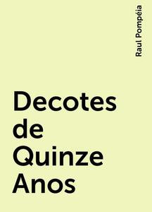 «Decotes de Quinze Anos» by Raul Pompéia