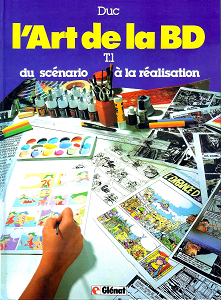 Duc - L'Art De La BD - Tome 1 - Du Scénario À La Réalisation