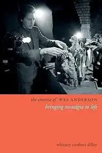 The Cinema of Wes Anderson: Bringing Nostalgia to Life