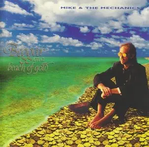 Mike & The Mechanics - Beggar On A Beach Of Gold (1995) RE-UP