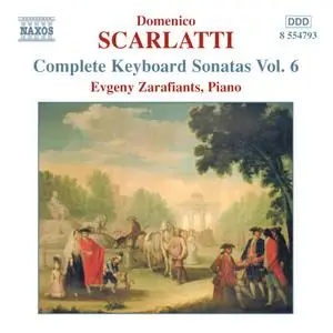 Evgeny Zarafiants - Scarlatti: Complete Keyboard Sonatas, Vol.6 (2003 ...
