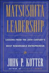 «Matsushita Leadership» by John P. Kotter