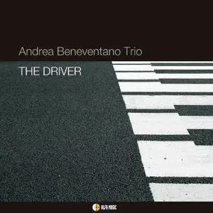 Andrea Beneventano Trio - The Driver (2010/2014) [Official Digital Download 24-bit/96kHz]