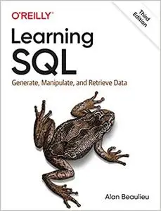 Learning SQL: Generate, Manipulate, and Retrieve Data, 3rd Edition