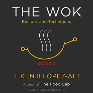 The Wok: Recipes and Techniques [Audiobook] (Repost)