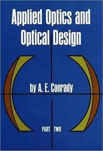 Applied Optics and Optical Design, Part Two (Dover Books on Physics)
