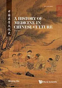 A History of Medicine in Chinese Culture (2 Volumes)