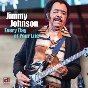 Jimmy Johnson - Every Day Of Your Life (2019) [Official Digital Download]