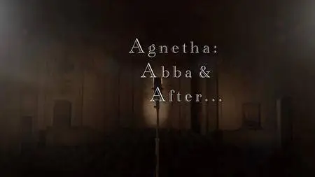 BBC - Agnetha: Abba and After (2013)