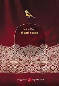 Javier Moro - Il sari rosso