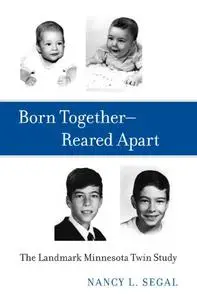 Born Together―Reared Apart: The Landmark Minnesota Twin Study