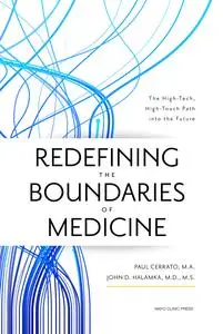 Redefining the Boundaries of Medicine: The High-Tech, High-Touch Path Into the Future