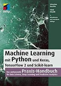 Machine Learning mit Python und Keras, TensorFlow 2 und Scikit-Learn