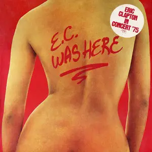 Eric Clapton - E.C. Was Here (1975/2014) [Official Digital Download 24bit/192kHz]