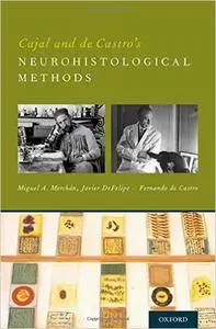 Cajal and de Castro's Neurohistological Methods (repost)