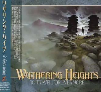 Wuthering Heights - To Travel For Evermore (2002) [Japanese Ed.]
