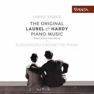 Alessandro Simonetto & Leroy Shield - The Original Laurel & Hardy Piano Music (2017)