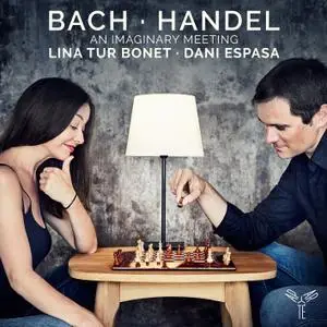 Lina Tur Bonet & Dani Espasa - Bach & Handel: An Imaginary Meeting (2019) [Official Digital Download 24/96]