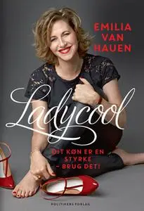 «Ladycool» by Emilia Van Hauen