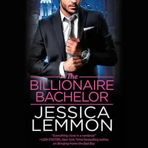 «The Billionaire Bachelor» by Jessica Lemmon