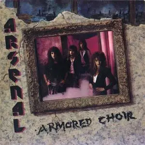 Arsenal - Armored Choir (1990) {Regency}